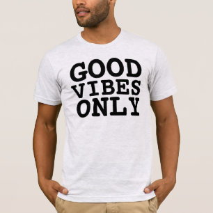 NUR GUTE SCHWINGUNGEN T-Shirts