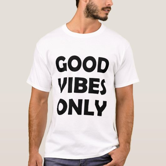 Nur gute Vibes | Aufhebend und positiv T-Shirt (Vorderseite)