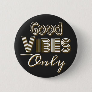 Nur gute Vibes Button