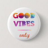 Nur gute Vibes Button (Vorderseite)