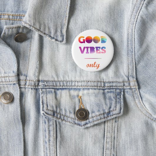 Nur gute Vibes Button (Beispiel)
