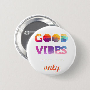 Nur gute Vibes Button