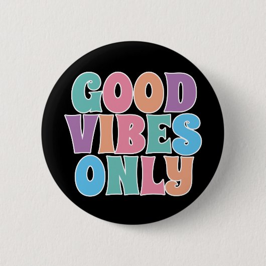 Nur gute Vibes Button (Vorderseite)