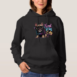 Nur gute Vibes Französische Bulldogge Design Hoodie