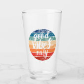 Nur gute Vibes Glas (Vorderseite)