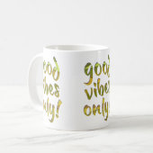 Nur gute Vibes! Kaffeetasse (Vorderseite Links)