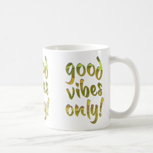 Nur gute Vibes! Kaffeetasse