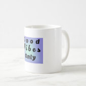 Nur gute Vibes Kaffeetasse (VorderseiteRechts)