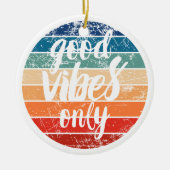 Nur gute Vibes Keramik Ornament (Vorne)