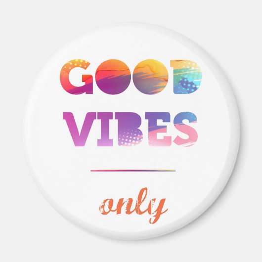Nur gute Vibes Magnet (Vorne)