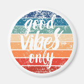 Nur gute Vibes Magnet (Vorne)