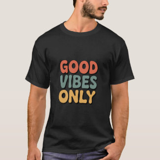 Nur gute Vibes – Minimalistische Retro-Typografie  T-Shirt