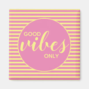 Nur gute Vibes Pink- und Gelb-Typografie-Zitat Magnet