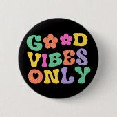 Nur gute Vibes | Positives Zitat Button (Vorderseite)