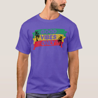 Nur gute Vibes Rasta-Flagge Reggae-Musik Rastafari T-Shirt
