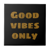 Nur gute Vibes | Schwarzer und goldener Glitzer Fliese (Vorderseite)