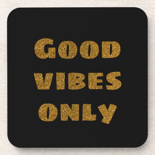 Nur gute Vibes | Schwarzer und goldener Glitzer Getränkeuntersetzer (Vorderseite)