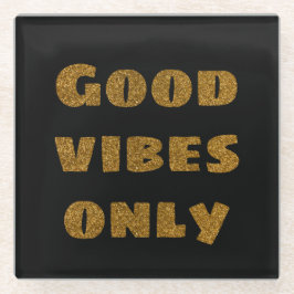 Nur gute Vibes | Schwarzer und goldener Glitzer Glasuntersetzer