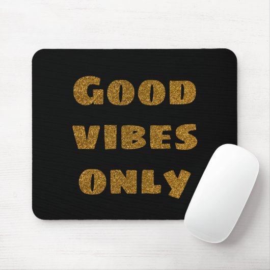 Nur gute Vibes | Schwarzer und goldener Glitzer Mousepad (Mit Mouse)