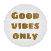 Nur gute Vibes | Schwarzer und goldener Glitzer Schneidebrett (Vorderseite)