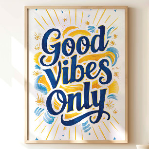 Nur gute Vibes: Sonnenschein-Wandkunst-Druck Poster