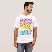 Nur Gute Vibes T-Shirt (Vorne ganz)