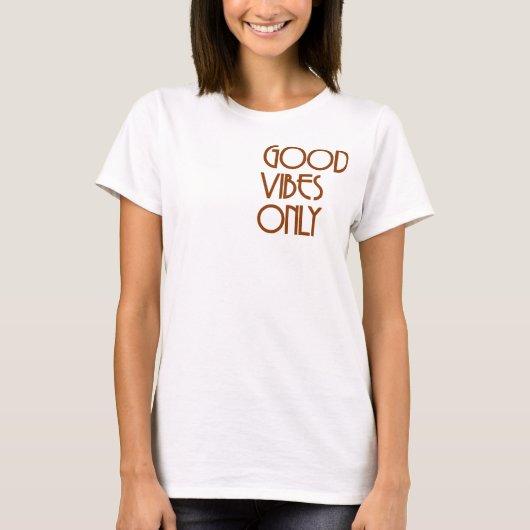 Nur gute Vibes T-Shirt (Vorderseite)
