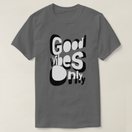 Nur gute Vibes T-Shirt