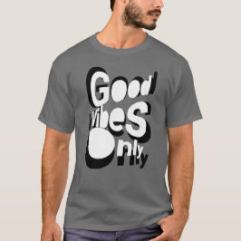 Nur gute Vibes T-Shirt
