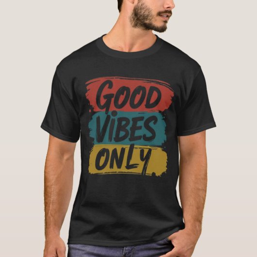 Nur gute Vibes T-Shirt (Vorderseite)