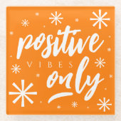 Nur handgeschriebene Upbeat Posiery Vibes Glasuntersetzer (Vorderseite)