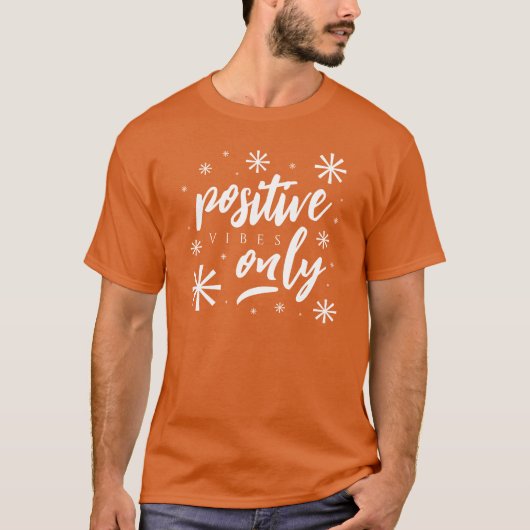 Nur handgeschriebene Upbeat Positive Vibes T-Shirt (Vorderseite)