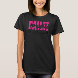 Nur Harry Ballet Dancer Ballerina Ballerina Tanz T-Shirt