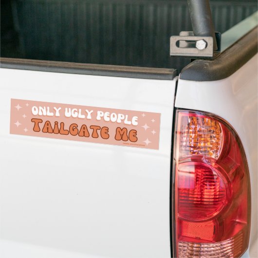 Nur hässliche Leute tailgate me - Gen Z Funny Autoaufkleber (Auf Lkw)