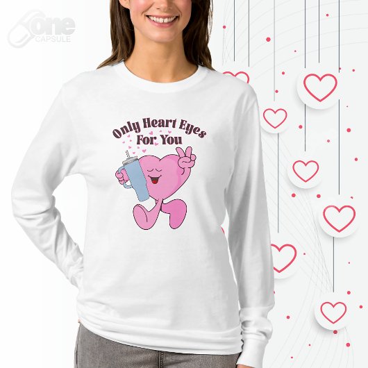 Nur Herz Augen für Sie T-Shirt
