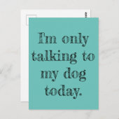Nur heute mit meinem Hund reden Postkarte (Vorne/Hinten)