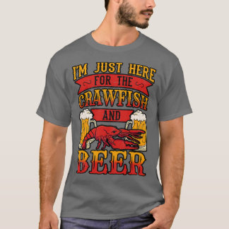 Nur hier für Crawfish und Bier T-Shirt
