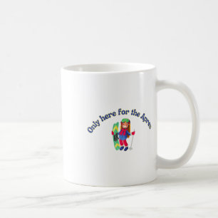 Nur Hier Für Das Après, Skifahren, Alpinski-Spaß Kaffeetasse