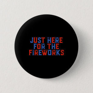 Nur hier für das Feuerwerk Lustiger 4. Juli Patr Button