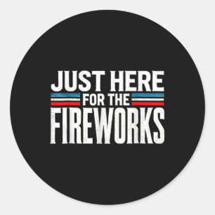 Nur Hier Für Das Feuerwerk Patriotisch Lustig Vier Runder Aufkleber