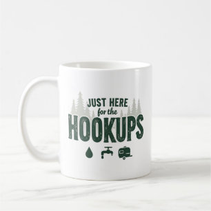NUR HIER FÜR DAS HOOKUPS CAMPING KAFFEETASSE