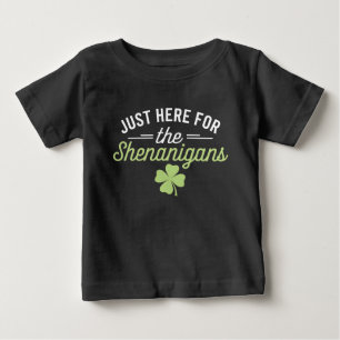 Nur Hier Für Den St. Patrick's Day Schabernack Baby T-shirt
