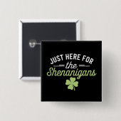 Nur Hier Für Den St. Patrick's Day Schabernack Button (Vorne & Hinten)