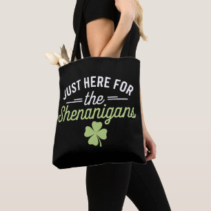 Nur Hier Für Den St. Patrick's Day Schabernack Tasche