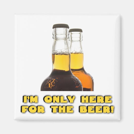 Nur hier für die BIER! Magnet (Vorne)