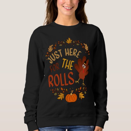 Nur Hier Für Die Brötchen Sweatshirt (Vorderseite)
