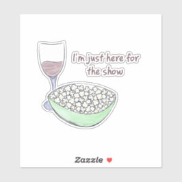 Nur hier für die Show - Aufkleber