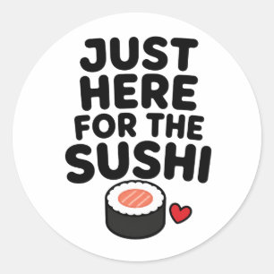 Nur Hier Für Die Sushi Süße Japanische Foodie-Gesc Runder Aufkleber