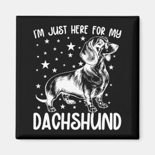 Nur hier für meine Dackel Hund Lover Coolen Geburt Magnet