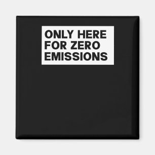 Nur hier für Null-Emissionen - Anti-Elon-Tesla-Eig Magnet